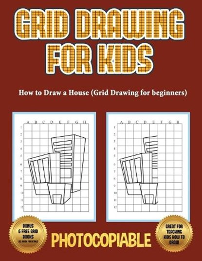 How to Draw a House (Grid Drawing for Beginners), RIDGEWAY,  Nicola ; Manning, James - Paperback - 9781800271234