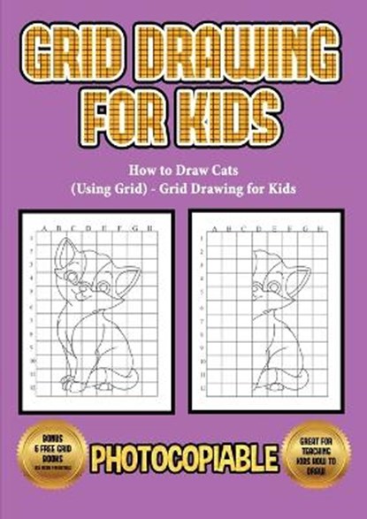 How to Draw Cats (Using Grid) - Grid Drawing for Kids, MANNING,  James - Paperback - 9781800274327