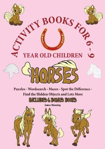 Activity Books for 6-9 Year Old Children (Horses), MANNING,  James - Paperback - 9781800275270