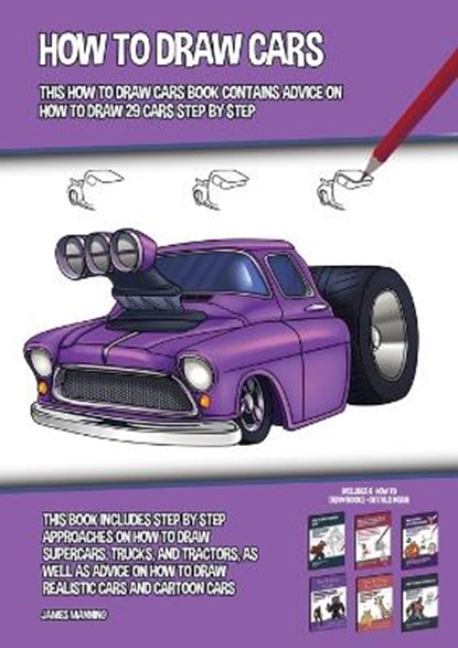 How to Draw Cars (This How to Draw Cars Book Contains Advice on How to Draw 29 Cars Step by Step), MANNING,  James - Paperback - 9781800275881