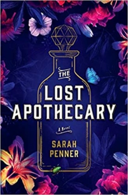 The Lost Apothecary (C-Format Paperback), Sarah Penner - Paperback - 9781800310070