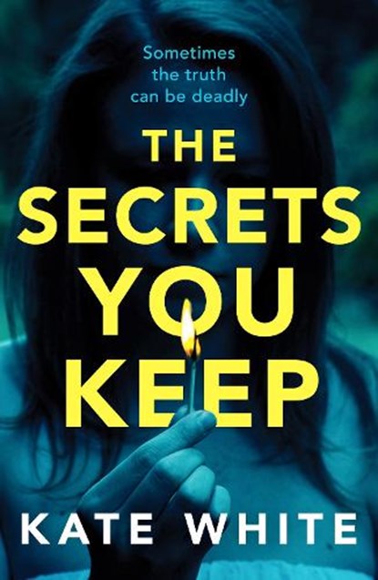 The Secrets You Keep, Kate White - Paperback - 9781800320413