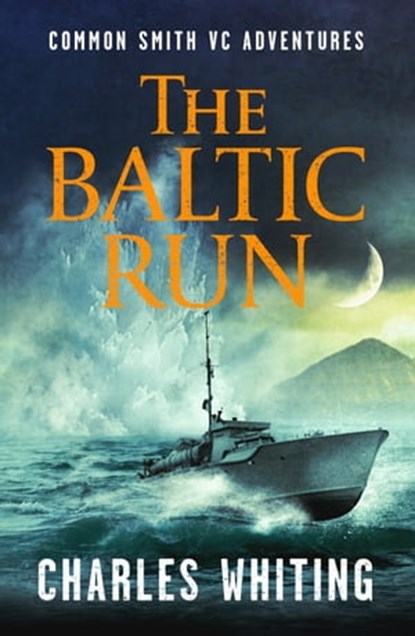 The Baltic Run, Charles Whiting - Ebook - 9781800320499