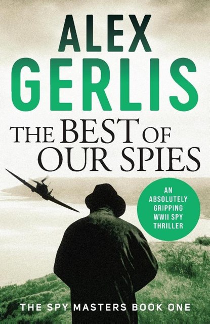 The Best of Our Spies, Alex Gerlis - Paperback - 9781800320598