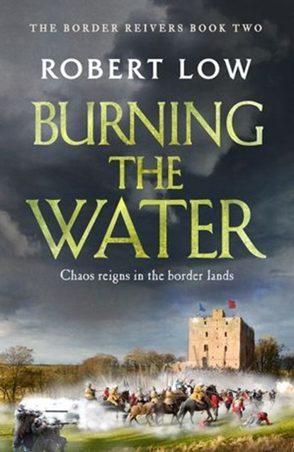Burning the Water, Robert Low - Ebook - 9781800320901