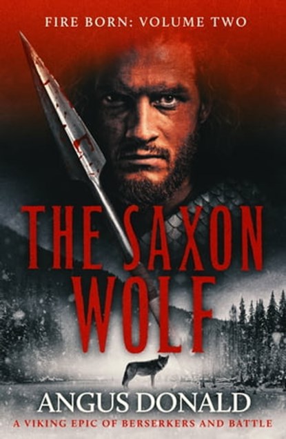 The Saxon Wolf, Angus Donald - Ebook - 9781800321885