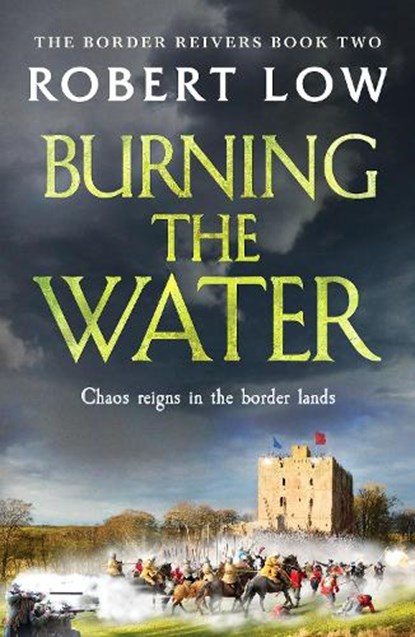 Burning the Water, Robert Low - Paperback - 9781800322233