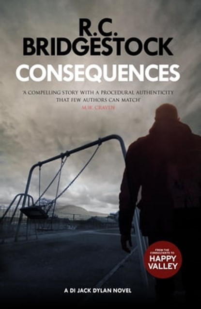 Consequences, R.C. Bridgestock - Ebook - 9781800322486
