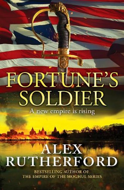 Fortune's Soldier, Alex Rutherford - Paperback - 9781800322837