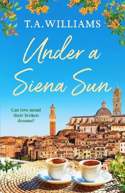 Under a Siena Sun, T.A. Williams - Paperback - 9781800322936