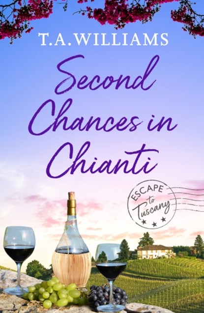Second Chances in Chianti, T.A. Williams - Paperback - 9781800322943