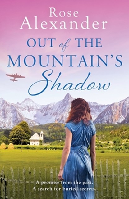 Out of the Mountain's Shadow, Rose Alexander - Paperback - 9781800323100