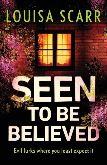 Seen to Be Believed, Louisa Scarr - Paperback - 9781800323520