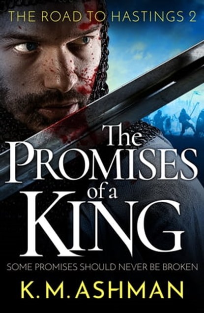 The Promises of a King, K. M. Ashman - Ebook - 9781800323650