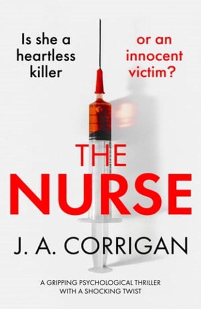 The Nurse, J. A. Corrigan - Ebook - 9781800323742
