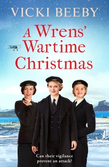 A Wrens' Wartime Christmas, Vicki Beeby - Ebook - 9781800324268
