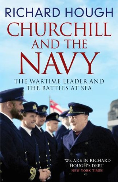 Churchill and the Navy, Richard Hough - Paperback - 9781800325340
