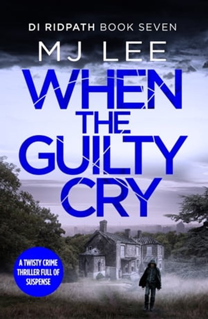 When the Guilty Cry, M J Lee - Ebook - 9781800325661