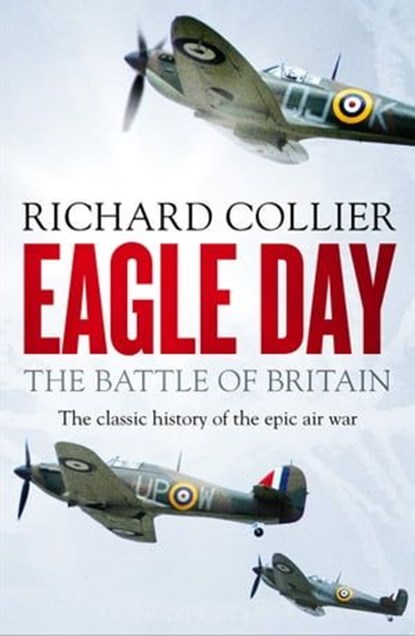 Eagle Day, Richard Collier - Ebook - 9781800325883