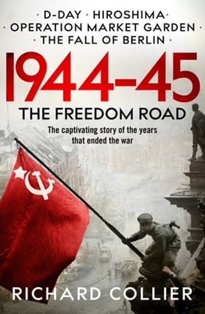 1944-45, Richard Collier - Ebook - 9781800325944