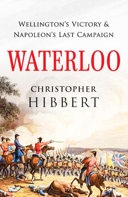 Waterloo, Christopher Hibbert - Paperback - 9781800325975