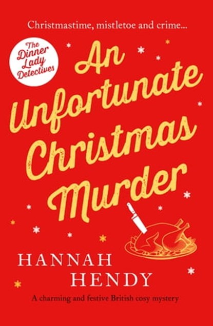 An Unfortunate Christmas Murder, Hannah Hendy - Ebook - 9781800326507