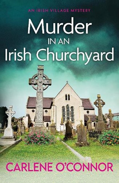 Murder in an Irish Churchyard, Carlene O'Connor - Paperback - 9781800326897