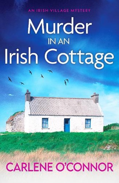 Murder in an Irish Cottage, Carlene O'Connor - Paperback - 9781800326958