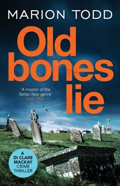 Old Bones Lie, Marion Todd - Paperback - 9781800327306