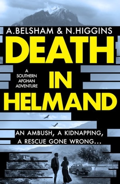 Death in Helmand, Alison Belsham ; Nick Higgins - Ebook - 9781800327450