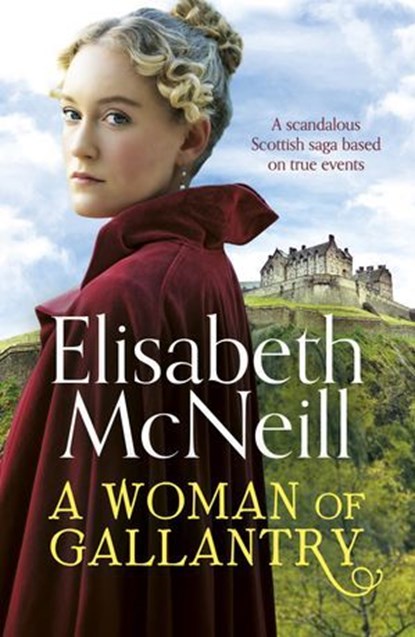 A Woman of Gallantry, Elisabeth McNeill - Ebook - 9781800327597