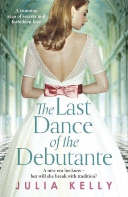 The Last Dance of the Debutante, Julia Kelly - Paperback - 9781800327658