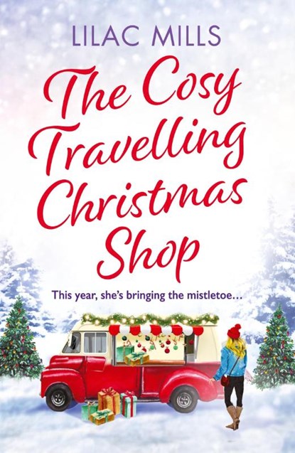 The Cosy Travelling Christmas Shop, Lilac Mills - Paperback - 9781800328860