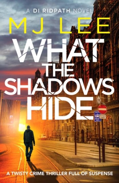 What the Shadows Hide, M J Lee - Paperback - 9781800329324
