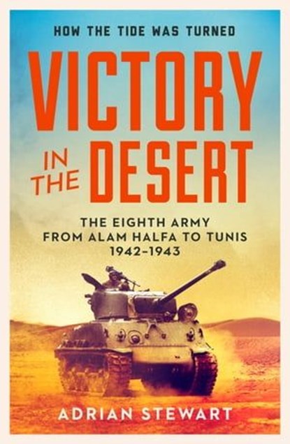 Victory in the Desert, Adrian Stewart - Ebook - 9781800329423