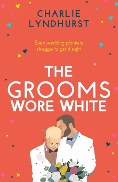 The Grooms Wore White, Charlie Lyndhurst - Paperback - 9781800329669
