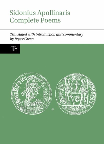 Sidonius Apollinaris Complete Poems, ROGER P. H. (CLASSICS,  School of Humanties, University of Glasgow (United Kingdom)) Green - Gebonden - 9781800348592