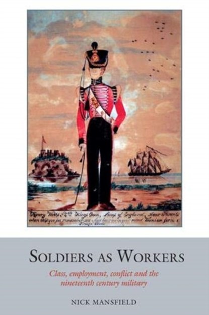 Soldiers as Workers, Nick Mansfield - Paperback - 9781800348974