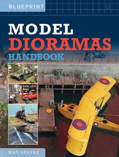 Model Dioramas Handbook, Mat Irvine - Gebonden - 9781800352780