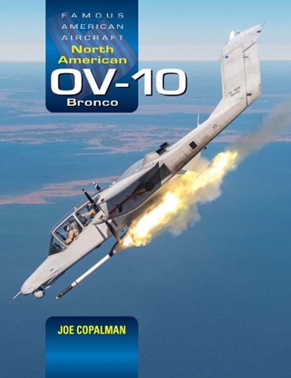 North American OV-10 Bronco, Joe Copalman - Gebonden - 9781800353329