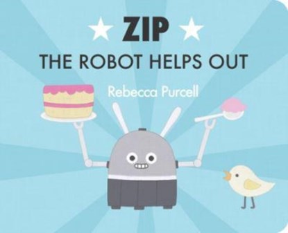 Zip the Robot Helps Out, Rebecca Purcell - Gebonden - 9781800360136
