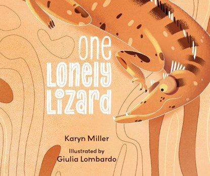 One Lonely Lizard, Karyn Miller - Gebonden - 9781800360730