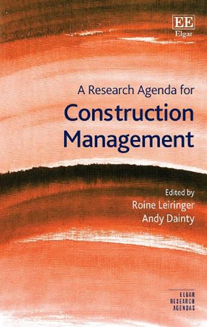 A Research Agenda for Construction Management, Roine Leiringer ; Andy Dainty - Gebonden - 9781800375444