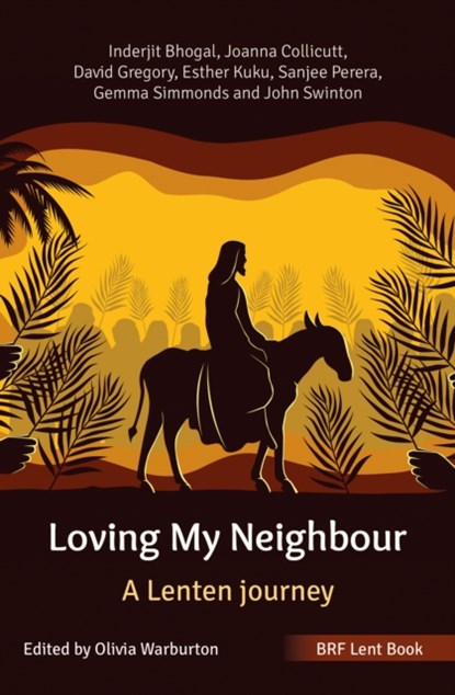 BRF Lent Book: Loving My Neighbour, Inderjit Bhogal ; Joanna Collicutt ; David Gregory ; Esther Kuku - Paperback - 9781800392151