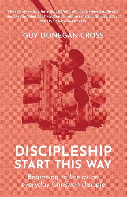 Discipleship: Start This Way, Guy Donegan-Cross - Paperback - 9781800393752