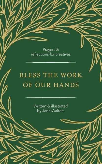 Bless the Work of Our Hands, Jane Walters - Paperback - 9781800394186