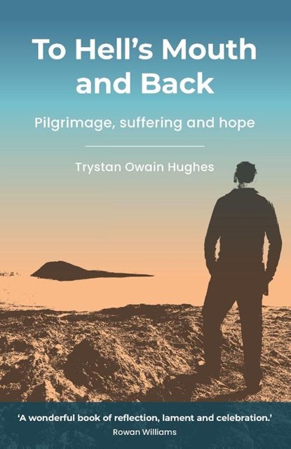 To Hell's Mouth and Back, Trystan Owain Hughes - Paperback - 9781800394261