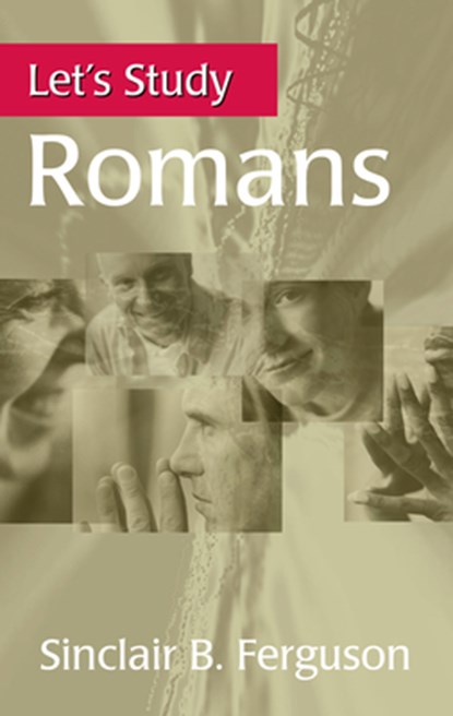 Let's Study Romans, Sinclair B. Ferguson - Paperback - 9781800405004