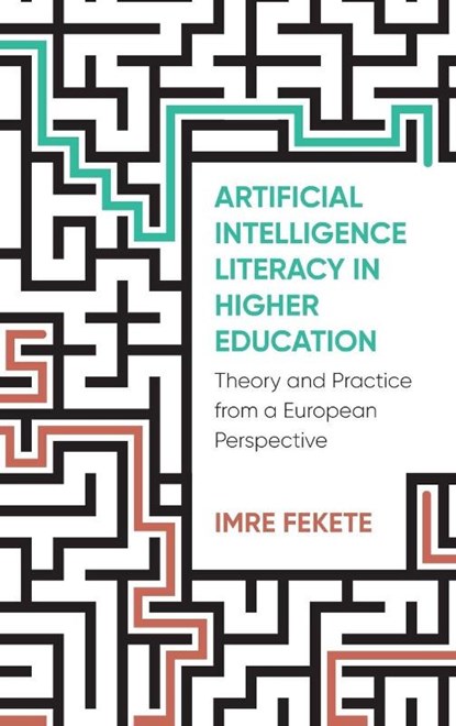 Artificial Intelligence Literacy in Higher Education, Imre Fekete - Gebonden - 9781800411128