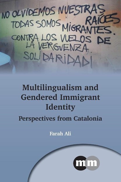 Multilingualism and Gendered Immigrant Identity, Farah Ali - Paperback - 9781800412064